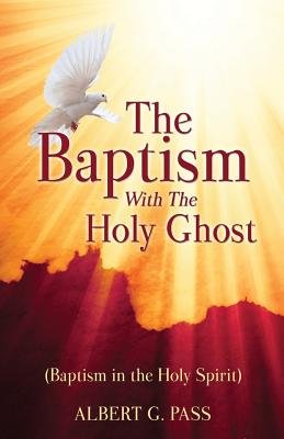 Seller image for The Baptism with the Holy Ghost (Baptism in the Holy Spirit) (Paperback or Softback) for sale by BargainBookStores