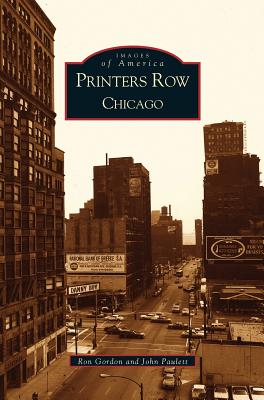 Image du vendeur pour Printers Row, Chicago (Hardback or Cased Book) mis en vente par BargainBookStores