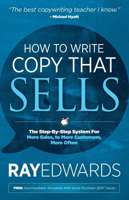 Immagine del venditore per How to Write Copy That Sells: The Step-By-Step System for More Sales, to More Customers, More Often (Paperback or Softback) venduto da BargainBookStores