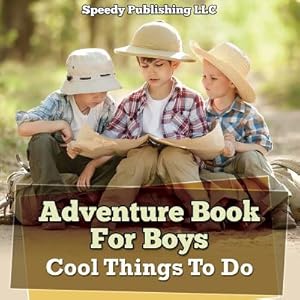 Seller image for Adventure Book for Boys: Cool Things to Do (Paperback or Softback) for sale by BargainBookStores