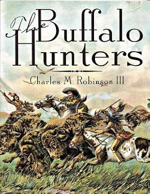 Imagen del vendedor de The Buffalo Hunters (Paperback or Softback) a la venta por BargainBookStores
