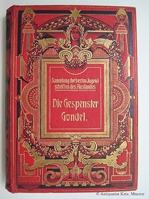 Die Gespenstergondel (1797). Historische Erzählung aus den letzten Tagen der Unabhängigkeit Vened...