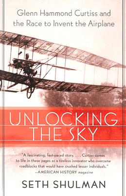 Bild des Verkufers fr Unlocking the Sky: Glenn Hammond Curtiss and the Race to Invent the Airplane (Paperback or Softback) zum Verkauf von BargainBookStores