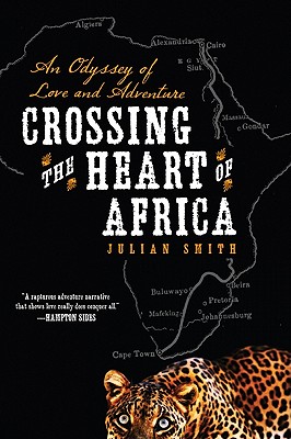 Immagine del venditore per Crossing the Heart of Africa: An Odyssey of Love and Adventure (Paperback or Softback) venduto da BargainBookStores