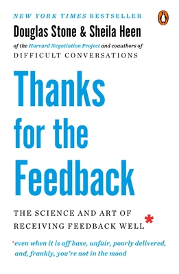 Image du vendeur pour Thanks for the Feedback: The Science and Art of Receiving Feedback Well (Paperback or Softback) mis en vente par BargainBookStores