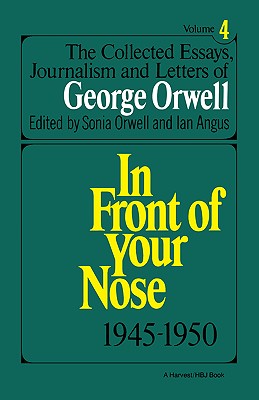 Image du vendeur pour The Collected Essays, Journalism and Letters of George Orwell, Vol. 4, 1945-1950 (Paperback or Softback) mis en vente par BargainBookStores