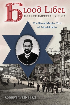 Immagine del venditore per Blood Libel in Late Imperial Russia: The Ritual Murder Trial of Mendel Beilis (Paperback or Softback) venduto da BargainBookStores
