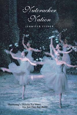 Seller image for Nutcracker Nation: How an Old World Ballet Became a Christmas Tradition in the New World (Paperback or Softback) for sale by BargainBookStores