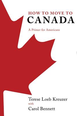 Image du vendeur pour How to Move to Canada: A Primer for Americans (Paperback or Softback) mis en vente par BargainBookStores