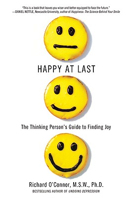 Image du vendeur pour Happy at Last: The Thinking Person's Guide to Finding Joy (Paperback or Softback) mis en vente par BargainBookStores