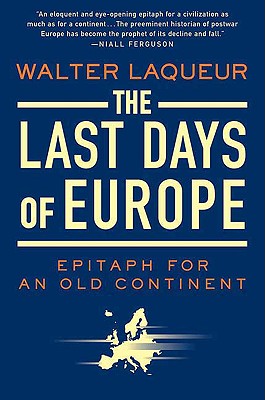 Seller image for The Last Days of Europe: Epitaph for an Old Continent (Paperback or Softback) for sale by BargainBookStores