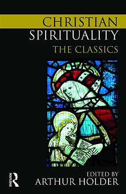 Seller image for Christian Spirituality: The Classics (Paperback or Softback) for sale by BargainBookStores