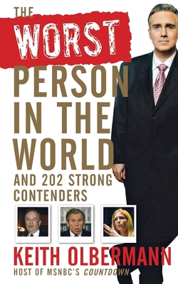 Image du vendeur pour The Worst Person in the World: And 202 Strong Contenders (Paperback or Softback) mis en vente par BargainBookStores