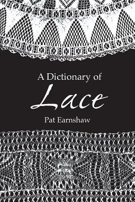 Seller image for A Dictionary of Lace (Paperback or Softback) for sale by BargainBookStores