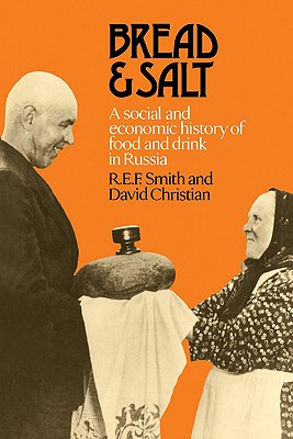 Imagen del vendedor de Bread and Salt: A Social and Economic History of Food and Drink in Russia (Paperback or Softback) a la venta por BargainBookStores