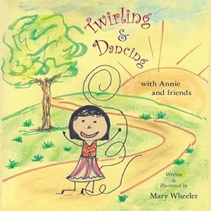 Image du vendeur pour Twirling and Dancing with Annie and Friends (Paperback or Softback) mis en vente par BargainBookStores
