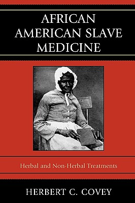 Bild des Verkufers fr African American Slave Medicine: Herbal and Non-Herbal Treatments (Paperback or Softback) zum Verkauf von BargainBookStores