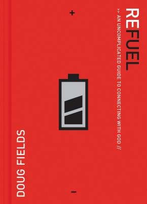 Seller image for Refuel: An Uncomplicated Guide to Connecting with God (Paperback or Softback) for sale by BargainBookStores
