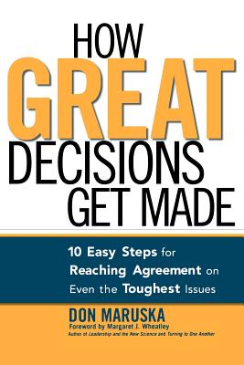 Immagine del venditore per How Great Decisions Get Made: 10 Easy Steps for Reaching Agreement on Even the Toughest Issues (Paperback or Softback) venduto da BargainBookStores