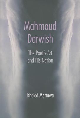 Immagine del venditore per Mahmoud Darwish: The Poet's Art and His Nation (Hardback or Cased Book) venduto da BargainBookStores