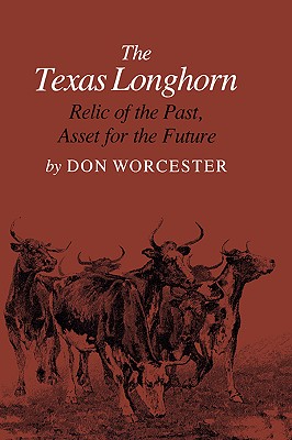 Imagen del vendedor de The Texas Longhorn: Relic of the Past, Asset for the Future (Paperback or Softback) a la venta por BargainBookStores