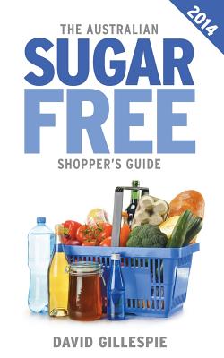 Immagine del venditore per The Australian Sugar Free Shopper's Guide (Paperback or Softback) venduto da BargainBookStores