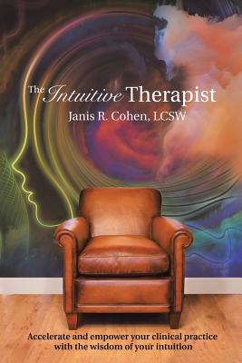 Immagine del venditore per The Intuitive Therapist: Accelerate and Empower Your Clinical Practice with the Wisdom of Your Intuition (Paperback or Softback) venduto da BargainBookStores