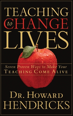 Seller image for Teaching to Change Lives: Seven Proven Ways to Make Your Teaching Come Alive (Paperback or Softback) for sale by BargainBookStores