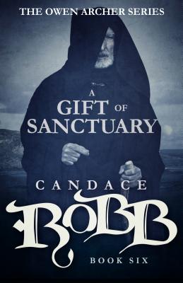 Seller image for A Gift of Sanctuary: The Owen Archer Series - Book Six (Paperback or Softback) for sale by BargainBookStores