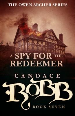 Bild des Verkufers fr A Spy for the Redeemer: The Owen Archer Series - Book Seven (Paperback or Softback) zum Verkauf von BargainBookStores