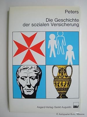 Seller image for Die Geschichte der sozialen Versicherung. for sale by Antiquariat Hans-Jrgen Ketz