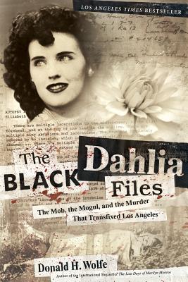 Seller image for The Black Dahlia Files: The Mob, the Mogul, and the Murder That Transfixed Los Angeles (Paperback or Softback) for sale by BargainBookStores