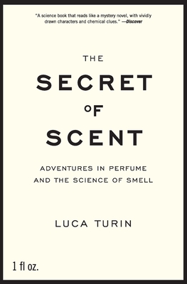 Imagen del vendedor de The Secret of Scent: Adventures in Perfume and the Science of Smell (Paperback or Softback) a la venta por BargainBookStores