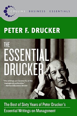 Imagen del vendedor de The Essential Drucker: The Best of Sixty Years of Peter Drucker's Essential Writings on Management (Paperback or Softback) a la venta por BargainBookStores