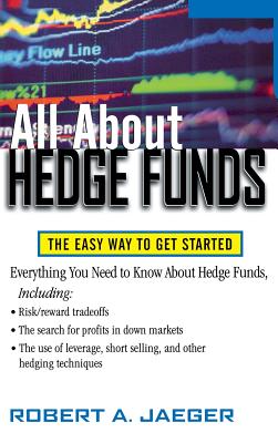 Seller image for All about Hedge Funds: The Easy Way to Get Started (Hardback or Cased Book) for sale by BargainBookStores