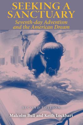 Bild des Verkufers fr Seeking a Sanctuary: Seventh-Day Adventism and the American Dream (Paperback or Softback) zum Verkauf von BargainBookStores