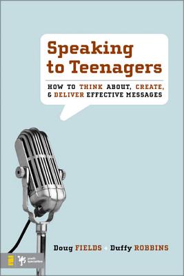 Seller image for Speaking to Teenagers: How to Think About, Create, & Deliver Effective Messages (Paperback or Softback) for sale by BargainBookStores