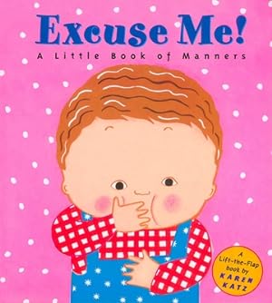 Immagine del venditore per Excuse Me!: A Little Book of Manners (Hardback or Cased Book) venduto da BargainBookStores