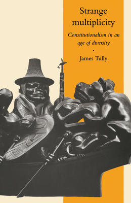 Bild des Verkufers fr Strange Multiplicity: Constitutionalism in an Age of Diversity (Paperback or Softback) zum Verkauf von BargainBookStores