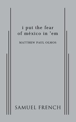 Imagen del vendedor de I Put the Fear of Mexico in 'em (Paperback or Softback) a la venta por BargainBookStores
