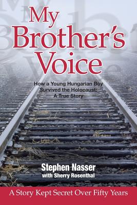 Bild des Verkufers fr My Brother's Voice: How a Young Hungarian Boy Survived the Holocaust: A True Story (Paperback or Softback) zum Verkauf von BargainBookStores