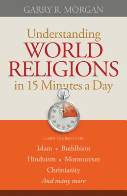 Image du vendeur pour Understanding World Religions in 15 Minutes a Day (Paperback or Softback) mis en vente par BargainBookStores