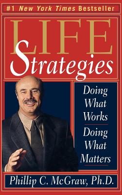 Imagen del vendedor de Life Strategies: Doing What Works, Doing What Matters (Hardback or Cased Book) a la venta por BargainBookStores