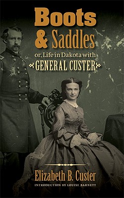 Immagine del venditore per Boots and Saddles: Or, Life in Dakota with General Custer (Paperback or Softback) venduto da BargainBookStores