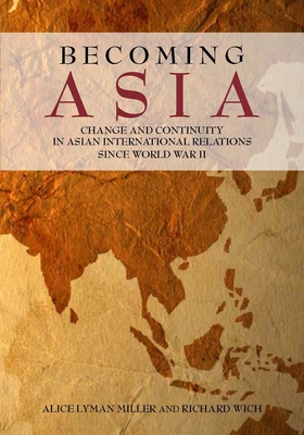 Immagine del venditore per Becoming Asia: Change and Continuity in Asian International Relations Since World War II (Paperback or Softback) venduto da BargainBookStores