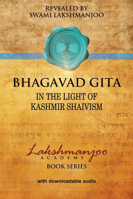 Image du vendeur pour Bhagavad GI Ta: In the Light of Kashmir Shaivism (Paperback or Softback) mis en vente par BargainBookStores