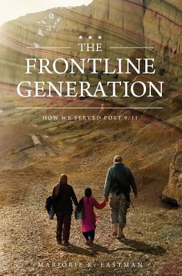 Seller image for The Frontline Generation: How We Served Post 9/11 (Paperback or Softback) for sale by BargainBookStores