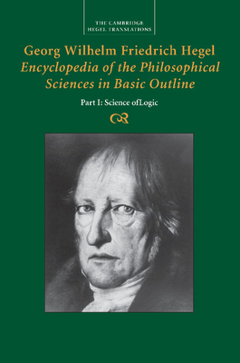 Bild des Verkufers fr Georg Wilhelm Friedrich Hegel: Encyclopaedia of the Philosophical Sciences in Basic Outline (Paperback or Softback) zum Verkauf von BargainBookStores