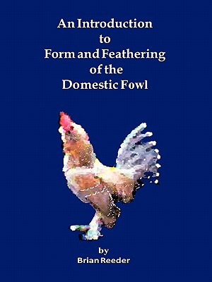 Image du vendeur pour An Introduction to Form and Feathering of the Domestic Fowl (Paperback or Softback) mis en vente par BargainBookStores