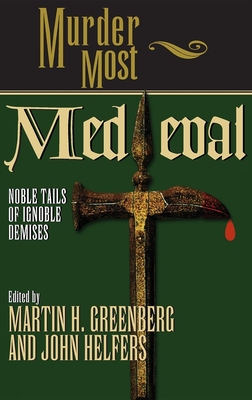 Imagen del vendedor de Murder Most Medieval: Noble Tales of Ignoble Demises (Hardback or Cased Book) a la venta por BargainBookStores